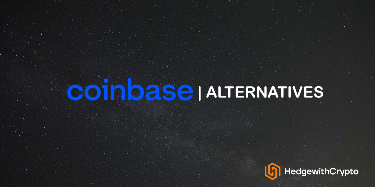 7 Best Coinbase Alternatives Compared For 2025 | Hedge With Crypto