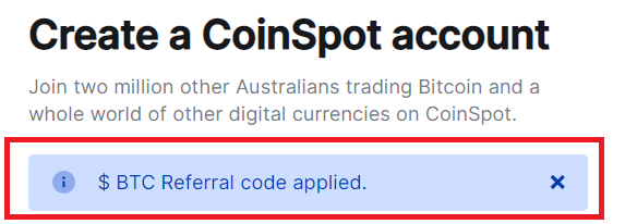 check the coinspot BTC referral code is applied